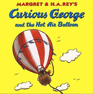 Curious George And The Hot Air Balloon - Margret Rey, H. A. Rey (ISBN 9780395919095)