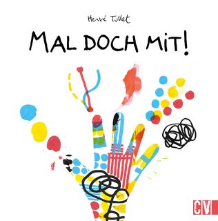 Mal doch mit! - Hervé Tullet (ISBN 9783841103246)
