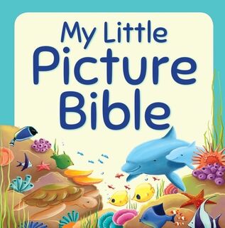 My Little Picture Bible - Juliet David (ISBN 9781781281765)