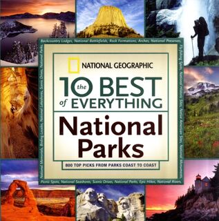 The 10 Best of Everything National Parks - National Geographic (ISBN 9781426207341)