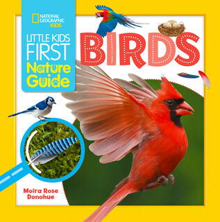 Little Kids First Nature Guide Birds - Moira Rose Donohue (ISBN 9781426375392)
