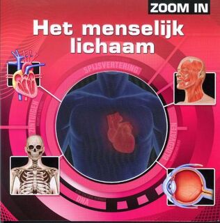 Zoom in / Het menselijk lichaam - (ISBN 9789039623411)