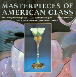 Masterpieces of American Glass - Jane Shadel Spillman, Susanne K. Frantz (ISBN 9780517573242)