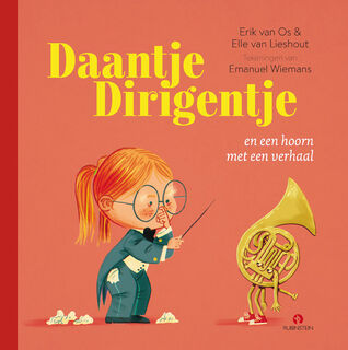Daantje Dirigentje en een hoorn met een verhaal - Elle van Lieshout, Erik van Os (ISBN 9789047632948)