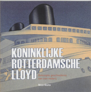 Koninklijke Rotterdamsche Lloyd - N. Guns (ISBN 9789057303319)