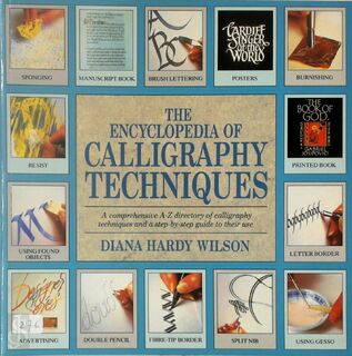 The Encyclopedia of Calligraphy Techniques - Diana Hardy Wilson (ISBN 9780747279310)