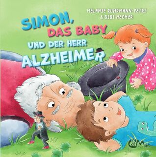 Simon, das Baby und der Herr Alzheimer - Melanie Ruhrmann-Petri (ISBN 9783903282131)