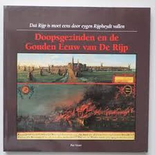 Doopsgezinden en de gouden eeuw van De Rijp - Pieter Visser (ISBN 9789071123238)