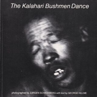 The Kalahari Bushmen Dance - Jurgen Schadeberg (ISBN 9780704504721)
