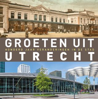 Groeten uit Utrecht - Robert Mulder (ISBN 9789493170711)