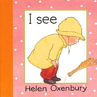 Oxenbury, H: I See - Helen Oxenbury (ISBN 9781564025494)