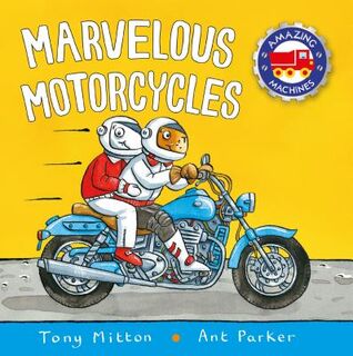Marvelous Motorcycles - Tony Mitton (ISBN 9780753474198)