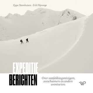 Expeditieberichten - Eppo Steenhuisen, Erik Hijweege (ISBN 9789464566383)