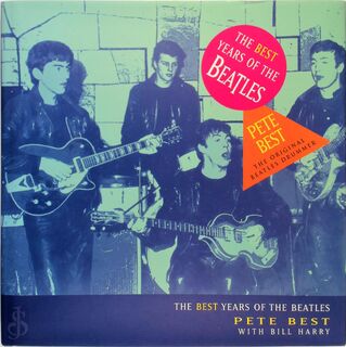 The Best Years of the Beatles - Pete Best, Bill Harry (ISBN 9780747218029)