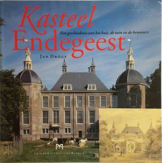 Kasteel Endegeest - Jan Dröge (ISBN 9789053450352)