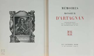 Mémoires de Monsieur d'Artagnan, Capitaine-Lieutenant de la Première Compagnie des Mousquetaires du Roy d'après les récits de Gatien Courtliz de Sandras - D'Artagnan, Pierre Mac Orlan