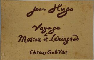 Voyage Ã Moscou et Leningrad - Jean Hugo