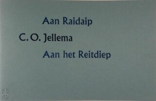 Aan het Reidiep / Aan Raidaip - C.O. Jellema
