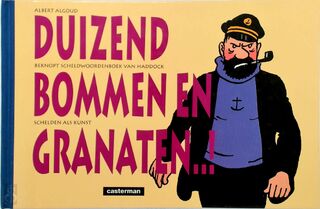 Duizend bommen en granaten...! - A. Algoud, H. Brok, Hergé (ISBN 9789030327141)