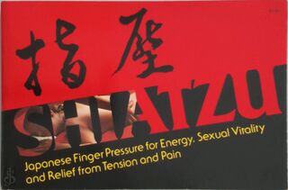 Shiatzu - Yukiko Irwin, James Wagenvoord (ISBN 9780397011070)