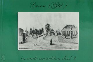 Laren (Gld) in oude ansichten deel 2 - R. Bolt (ISBN 9789028856356)