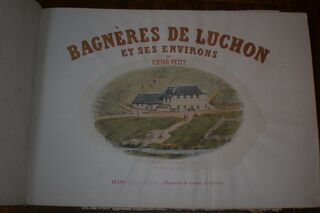  BAGNERES DE LUCHON ET SES ENVIRONS - Victor Petit