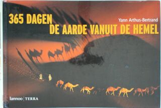 365 dagen, de aarde vanuit de hemel - Yann Arthus-bertrand (ISBN 9789020949704)