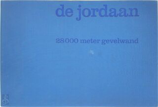 De Jordaan 28000 meter gevelwand - H.J. Zantkuijl, M.L. Stokroos (ISBN 9062740073)