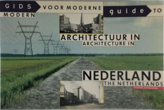 Gids voor moderne architectuur in Nederland Guide to modern architecture in the Netherlands - P. Groenendijk, P. Vollaard (ISBN 9789064501265)