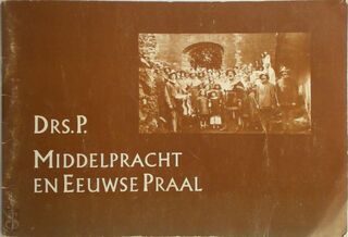 Middelpracht en eeuwse praal - (ISBN 9789062130030)