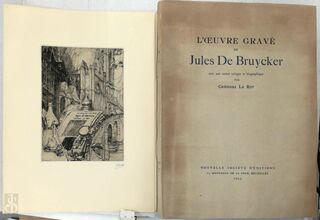 L'Oeuvre gravé de Jules De Bruycker - Grégoire Le Roy