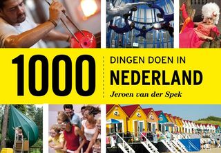 1000 dingen doen in Nederland - Dwarsligger - Jeroen van der Spek (ISBN 9789049800352)