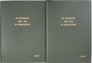 De Ketsheuvel 1940-1945 - 2 delen