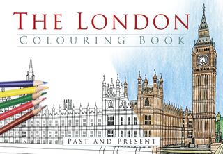 The London Colouring Book: Past and Present - The History Press (ISBN 9780750968164)