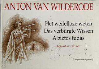 Het weifelloze weten - Anton Van Wilderode