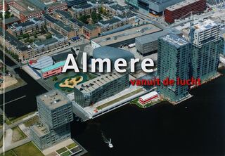 Almere vanuit de lucht - R. van Dijk (ISBN 9789068684377)