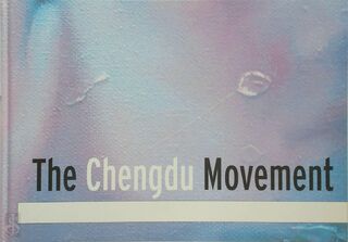 The Chengdu movement - J.F.M. Kielstra, L. Peng (ISBN 9789080338654)
