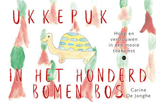 Ukkepuk in het Honderd Bomen Bos - Carine De Jonghe (ISBN 9789465288307)