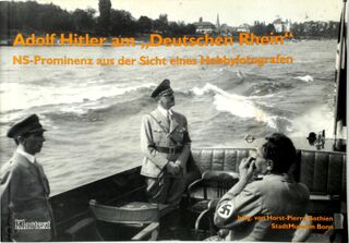 Adolf Hitler am "Deutschen Rhein" - Horst-Pierre Bothien, Stadtmuseum Bonn (ISBN 9783898611572)