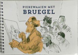 Pierewaaien met Bruegel - Atta Nasser, Alexander Vander Stichele, Kaat Bauters, Joost Vandecasteele (ISBN 9789082583724)