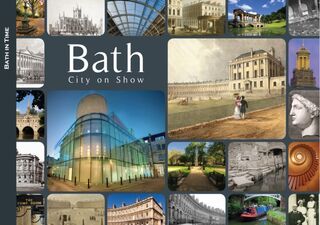 Bath: City on Show - Dan Brown (ISBN 9780752456744)