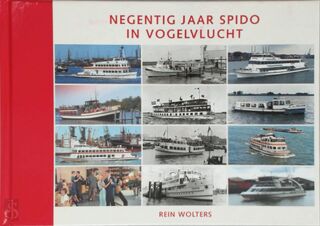 Negentig jaar Spido in vogelvlucht - R. Wolters (ISBN 9789073647633)