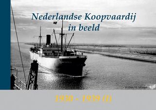 Nederlandse Koopvaardij in beeld - Willem H. Mooijen (ISBN 9789086160181)