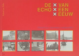 De echo van een eeuw - Roland van Tulder (ISBN 9789074891240)