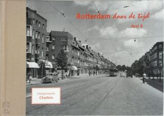 Rotterdam door de tijd / 8 - H. Van Eijk (ISBN 9789073647527)