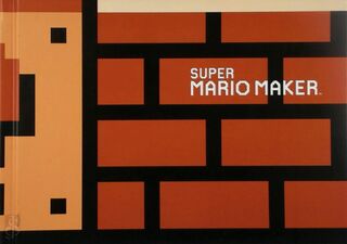 Super Mario Maker - Takashi Tezuka, Shigeru Miyamoto
