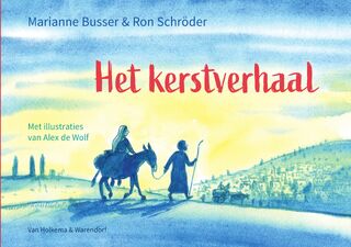 Het kerstverhaal - Marianne Busser, Ron Schröder (ISBN 9789000369836)