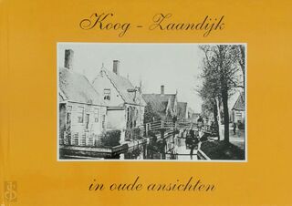 Koog-Zaandijk in oude ansichten - Cees Van Den Kommer (ISBN 9789028815858)