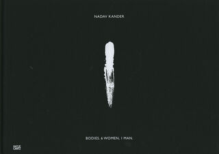 Nadav Kander – Bodies. 6 Women. 1 Man (ISBN 9783775734493)