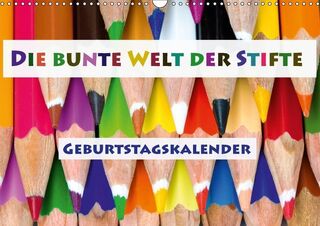 Die bunte Welt der Stifte - Geburtstagskalender (Wandkalender immerwährend DIN A3 quer) - D. E. T. Photo Impressions (ISBN 9783664828975)